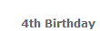 4th Birthday