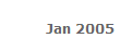 Jan 2005