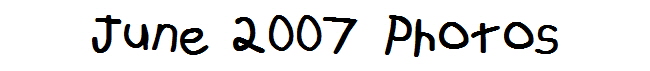 June 2007 Photos