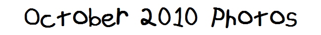 October 2010 Photos
